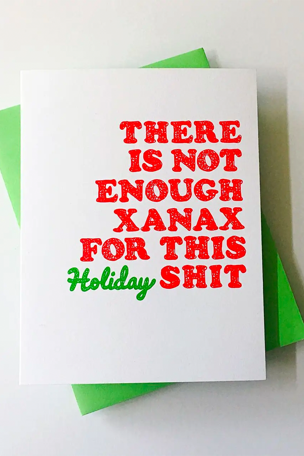 Not Enough Xanax Holiday Card - Visual Media Number 1 of 1