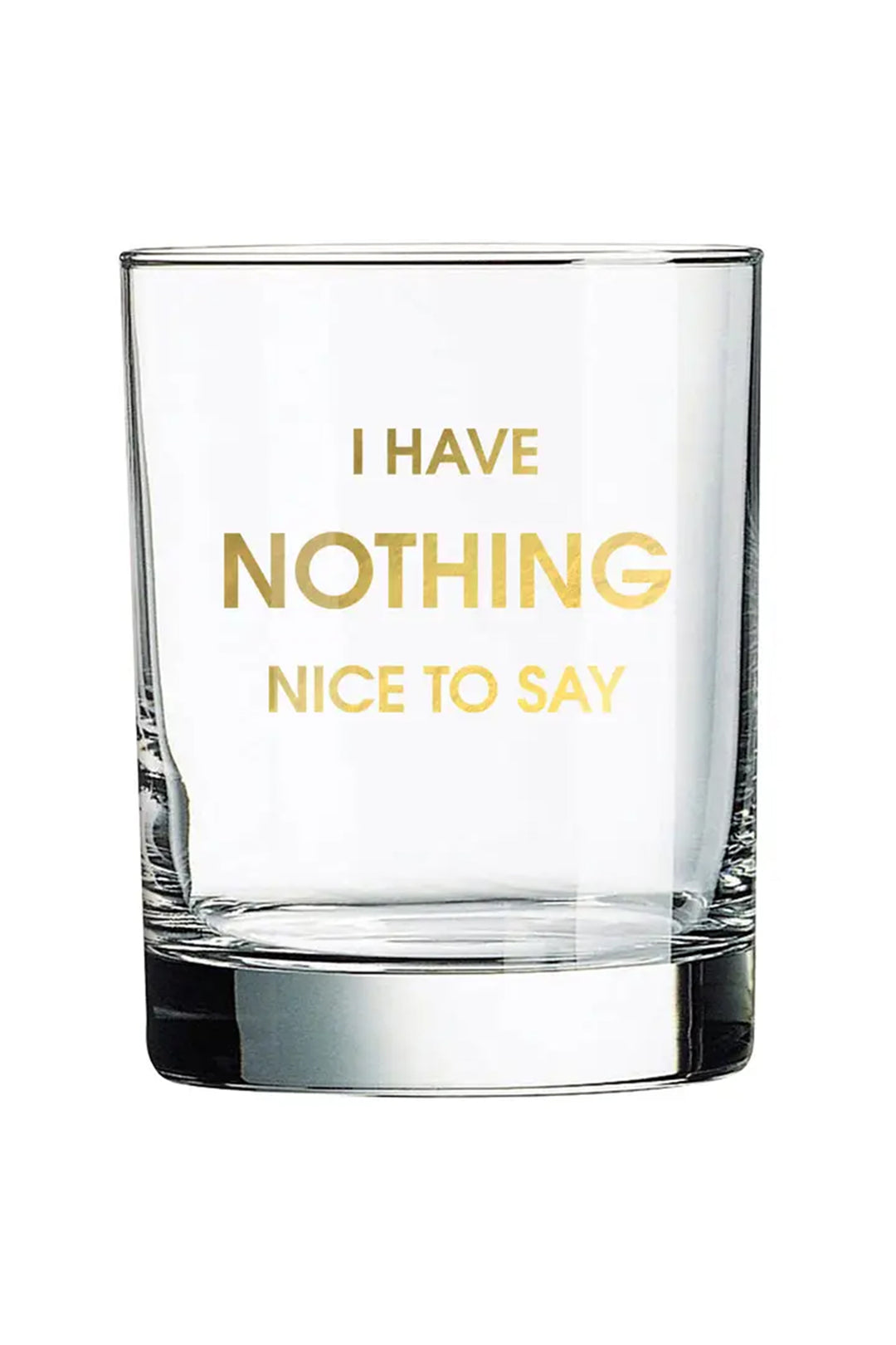 I Have Nothing Nice To Say Rocks Glass - Visual Media Number 1 of 1