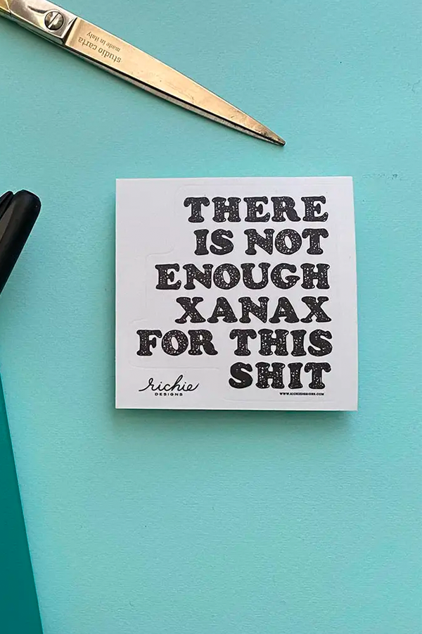 Not Enough Xanax Sticker - Main Image Number 1 of 1
