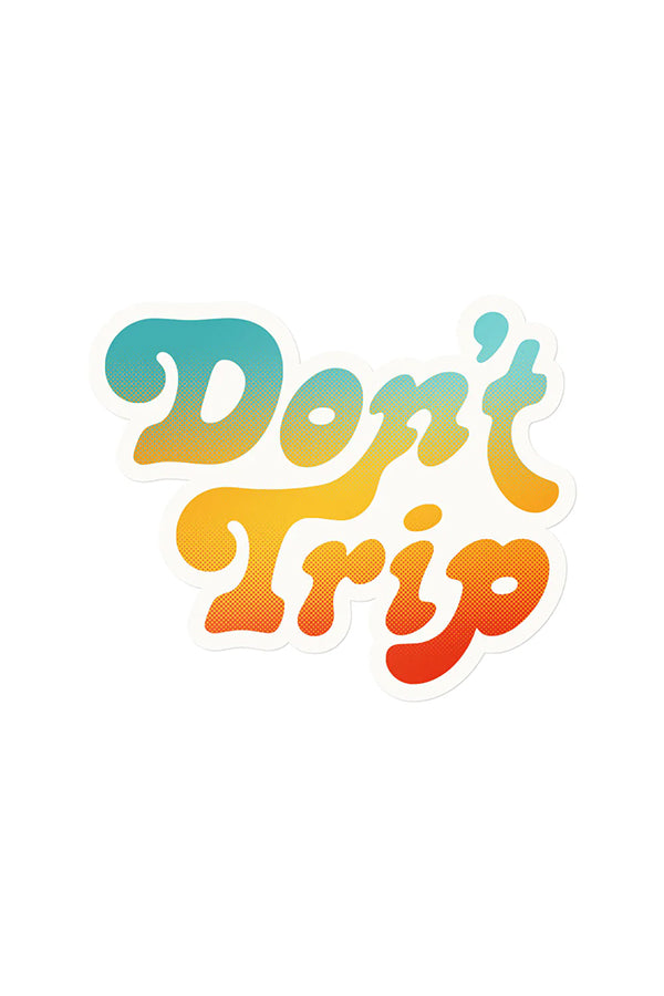 Don't Trip Gradient Sticker - Main Image Number 1 of 1