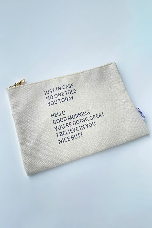 Just In Case No One Told You Pouch - Visual Media Number 1 of 1