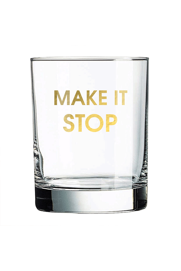 Make it Stop | Rocks Glass - Visual Media Number 1 of 1