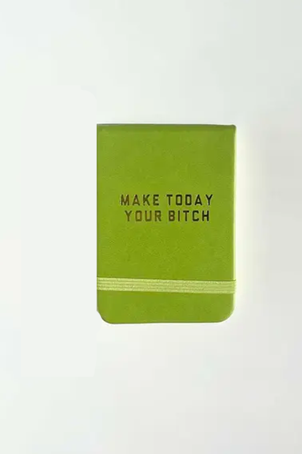 Make Today Your Bitch Leatherette Pocket Journal - Visual Media Number 1 of 1