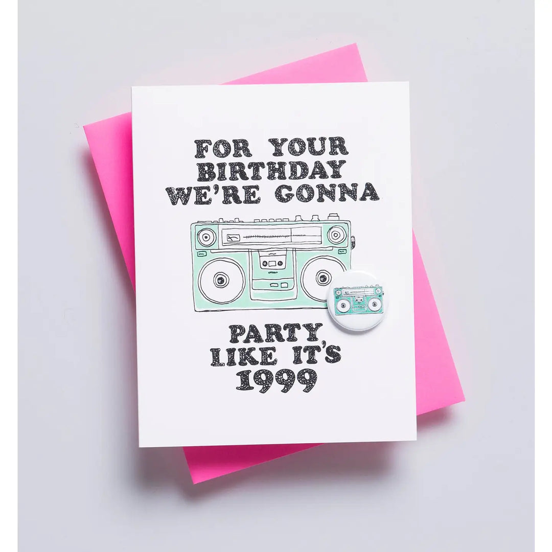 Going To Party Like It's 1999 - Lapel Pin Greeting Card - Visual Media Number 1 of 1