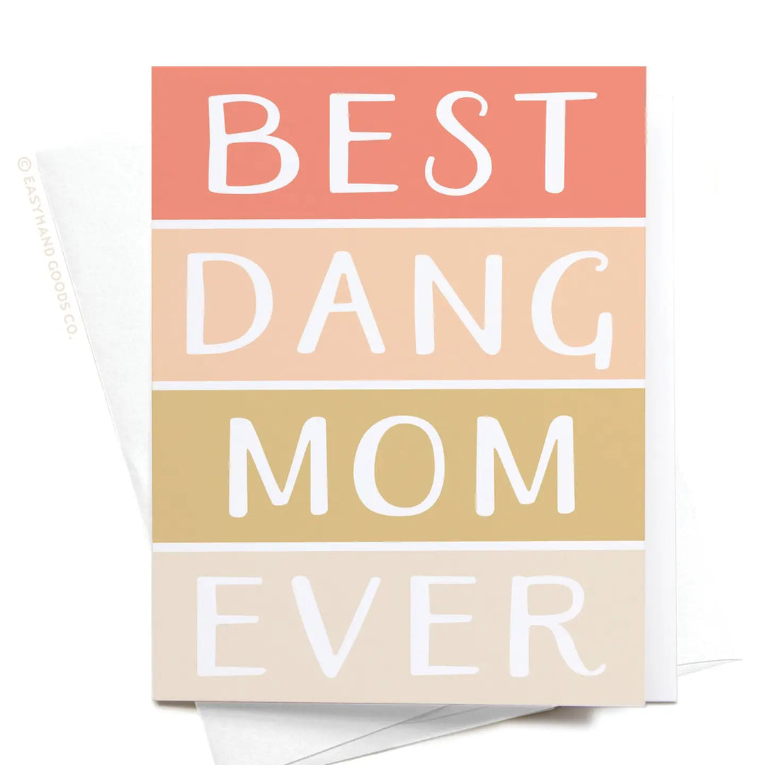 Best Dang Mom Ever Greeting Card - Visual Media Number 1 of 1