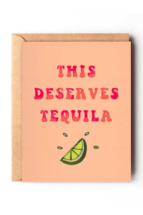 This Deserves Tequila Card - Main Image Number 1 of 1