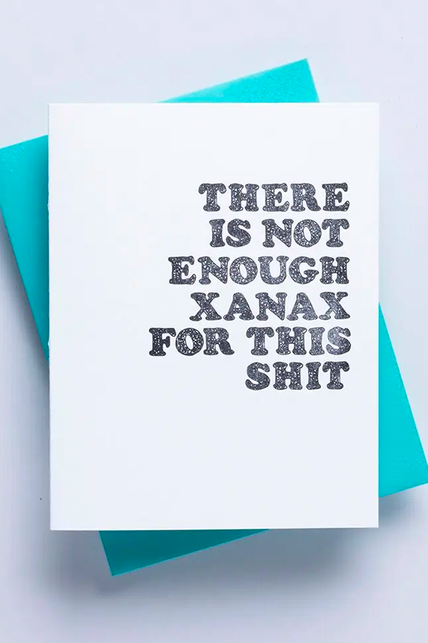 Not Enough Xanax Card - Main Image Number 1 of 1