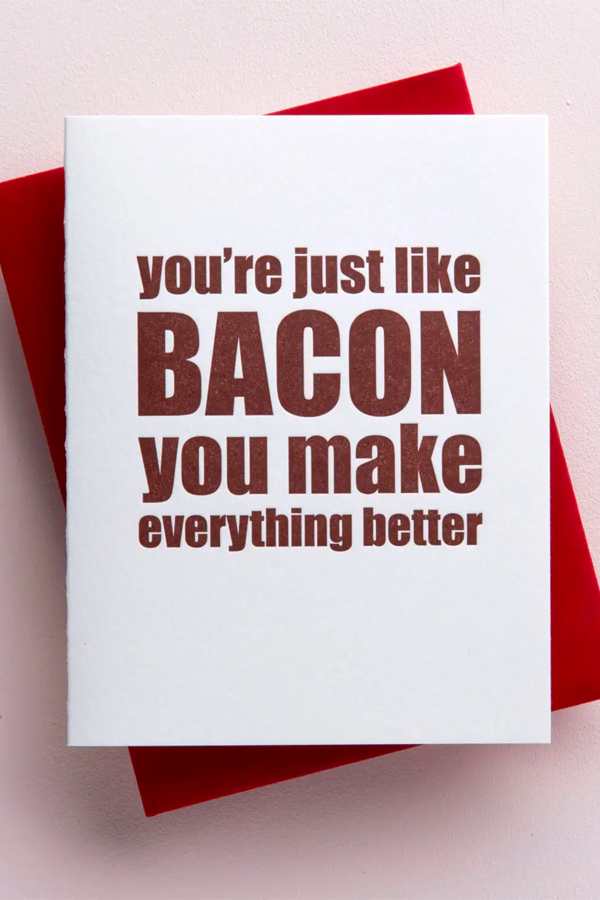 You're Just Like Bacon Card - Main Image Number 1 of 1