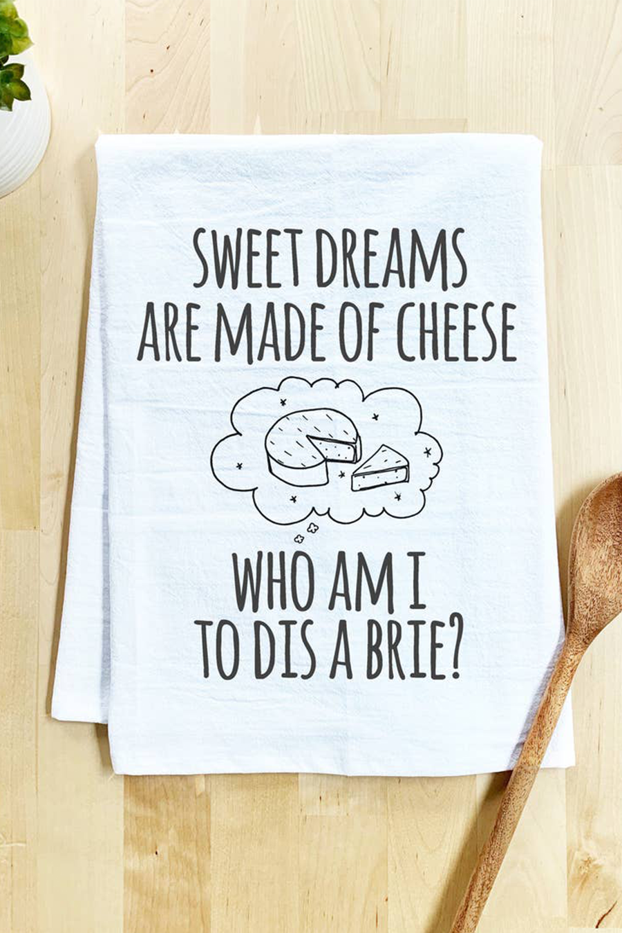 Sweet Dreams Brie Cheese | Dish Towel - Main Image Number 1 of 1