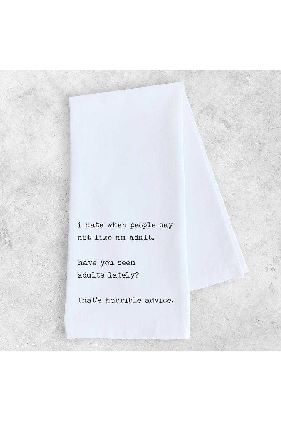 Act Like An Adult Tea Towel | White - Main Image Number 1 of 1