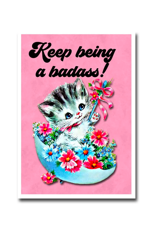 Keep Being A Badass Greeting Card - Main Image Number 1 of 1