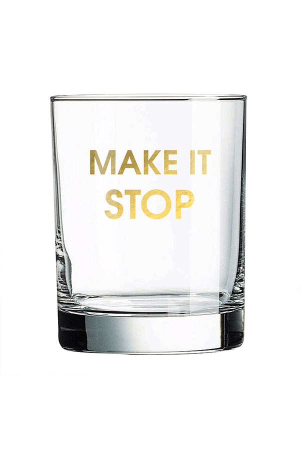 Make it Stop | Rocks Glass - Main Image Number 1 of 1