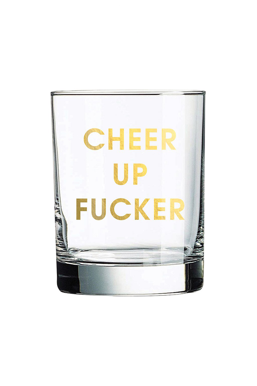 Cheer Up Fucker | Rocks Glass - Main Image Number 1 of 1