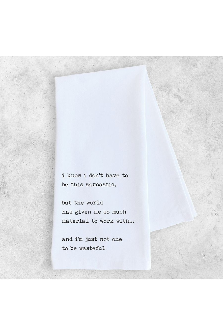 Not One To Be Wasteful Tea Towel | White - Main Image Number 1 of 1