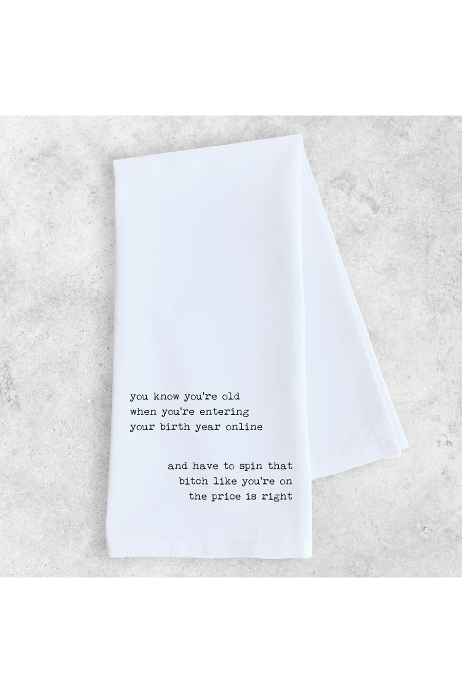 Entering Your Birth Year Tea Towel | White - Main Image Number 1 of 1