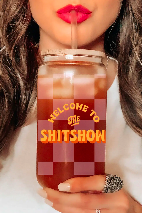 Welcome To The Shitshow Glass Cup - Thumbnail Image Number 3 of 3
