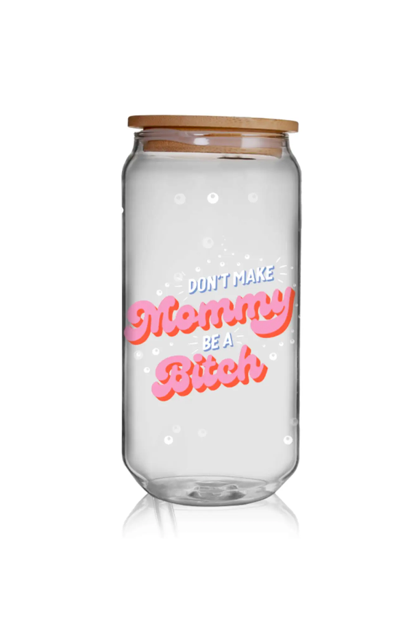 Don't Make Mommy Glass Cup - Main Image Number 1 of 3