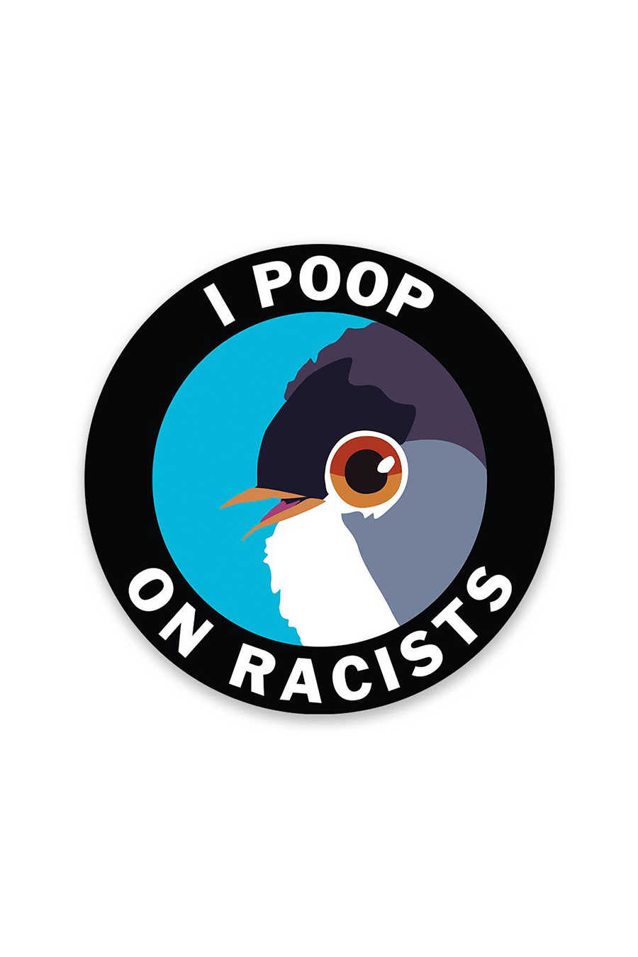 Poop On Racists Sticker - Main Image Number 1 of 1